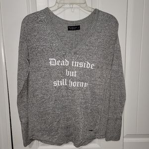 Abercrombie & Fitch "Dead inside but still horny" sweater size s